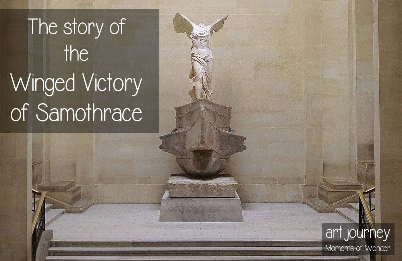 The Winged Victory of Samothrace, the story of its discovery and WHY it is one of the world's great sculptures