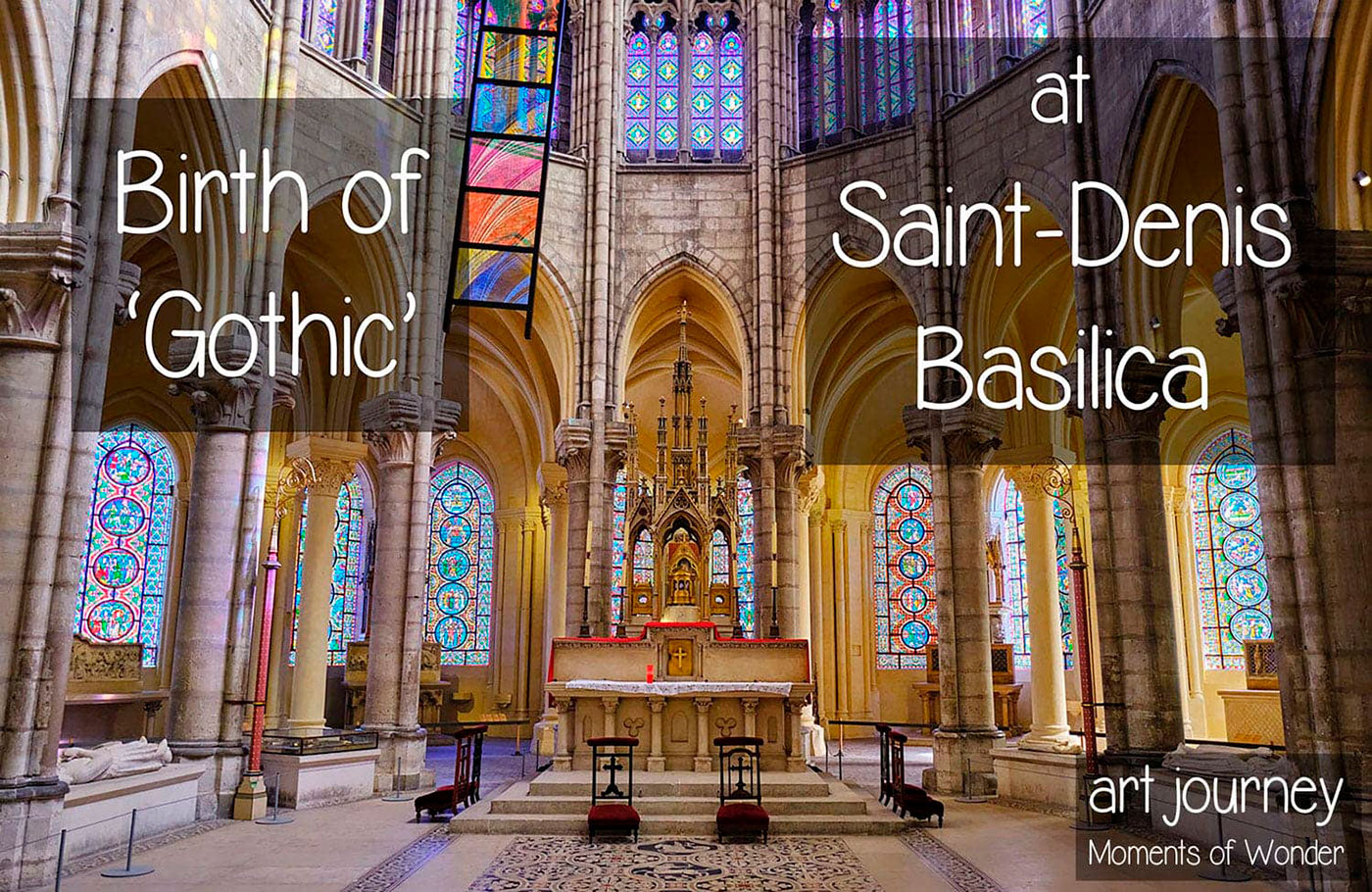 Birth of 'Gothic', the Architecture of Light at Saint Denis Basilica
